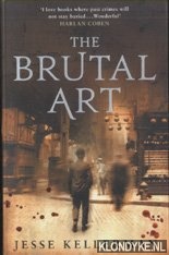 Kellerman, Jesse - The Brutal Art