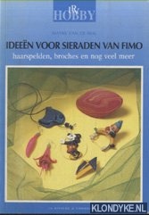 Wal, Mayke van de - Ideeen voor sieraden van fimo. Haarspelden, broches en nog veel meer