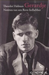 Holman, Theodor - Gerardje: notities van een Reve-liefhebber