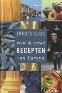 Diverse auteurs - Ippa's gids voor de beste recepten van Europa. Een culinaire verkenningstocht