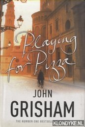 Grisham, John - Playing For Pizza