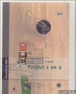 Korsten, A. - Bouwkunde MBO. Project 1 en 2