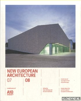 Ibelings, Hans & Kirsten Hannema - New European Architecture 07 08