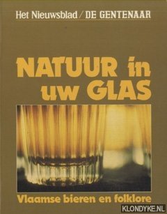 Ballois, Jean-Pierre - Natuur in uw glas. Vlaamse bieren en folklore