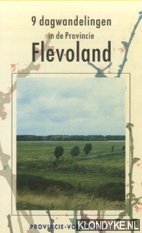 9 dagwandelingen in de provincie Flevoland - Stobbe, H.