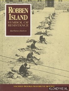 Hutton, Barbara - Robben Island. Symbol of resistance