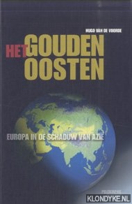 Voorde, H. Van de - Het Gouden Oosten. Europa in de schaduw van Azi (ca.500-heden)
