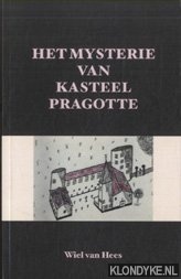 Hees, Wiel van - Het Mysterie van Kasteel Pragrotte