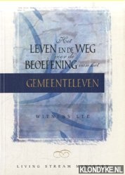 Lee, Witness - Leven en weg voor de beoefening van het gemeenteleven