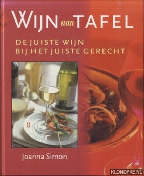 Simon, Joanna - Wijn aan tafel. De juiste wijn bij het juiste gerecht