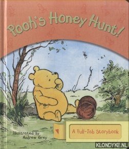 Grey, Andrew (illustrated by) & A.A. Milne - Pooh's Hunny Hunt. A pull-tab storybook