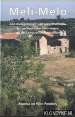 Penders, Monica & Wim - Meli-Melo. Een mengelmoes van reisinformatie en persoonlijke ervaringen uit de Languedoc-Roussillon