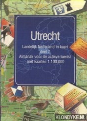 Ottow, Roel - Landelijk Nederland in kaart deel 7: Utrecht. Almanak voor de actieve toerist met kaarten 1:100.000