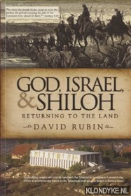Rubin, David - God, Israel, & Shiloh. Returning to the land