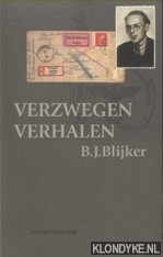 Blijker, B.J. - Verzwegen Verhalen