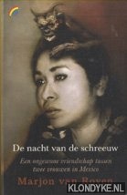 Royen, Marjon van - De nacht van de schreeuw. Een ongewone vriendschap tussen twee vrouwen in Mexico