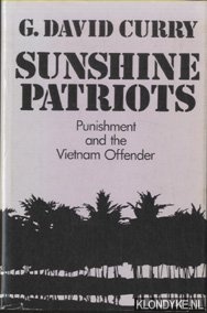 Curry, G. David - Sunshine Patriots: Punishment and the Vietnam Offender