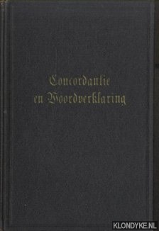 Diverse auteurs - Concordantie des Bijbels benevens namenregister met verklaringen