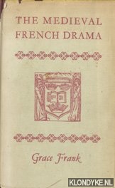 Frank, Grace - The Medieval French Drama