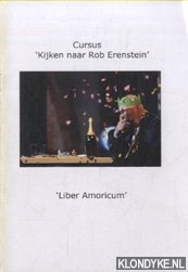 Binnema, Joop - e.a. - Cursus 'Kijken naar Rob Erenstein'. Liber Amoricum
