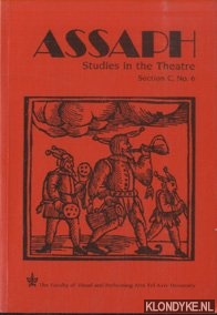 Rozik, Eli - Assaph. Studies in Theatre. Section C, No. 6: Includes a special section on Methodology of Theatrical Research