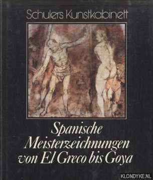 Snchez, Alfonso Emilio Prez - Spanische Meisterzeichnungen von El Greco bis Goya
