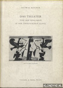 Kenner, Hedwig - Das Theater und das Realismus in der griechischen Kunst