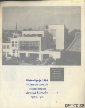 Smit, Ludger - Rietveldprijs 1991. Bouwen aan de omgeving in de stad Utrecht 1989-'90