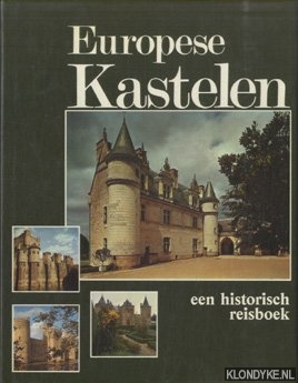 Brown, Allen & Michael Prestwich & Charles Coulson - Europese Kastelen. Een historisch Reisboek