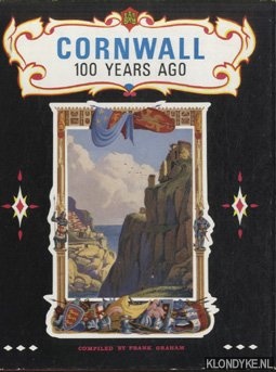 Graham, Frank (compiled by) - Cornwall 100 years ago