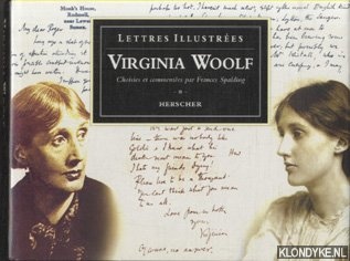 Spalding, Frances (choisies et commentees par) - Virginia Woolf: Lettres illustres