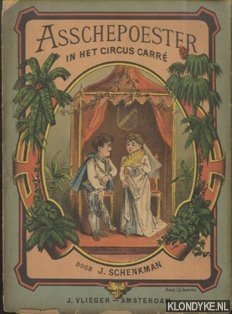 Schenkman, J. - Asschepoester in het circus Carre