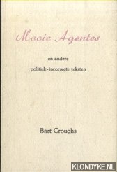 Croughs, Bart - Mooie agentes en andere politiek-incorrecte teksten
