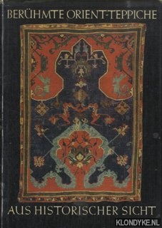 Reichel, Herbert - Berhmte Orient-Teppiche aus historischer Sicht