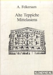 Felkersam, A. - Alte Teppiche Mittelasiens.