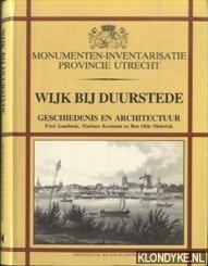 Gaasbeek, Fred & Marinus Kooiman & Ben Olde Meierink - Wijk bij Duurstede: geschiedenis en architectuur