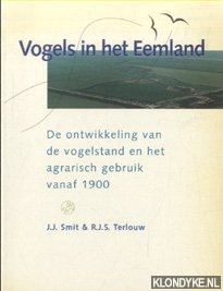 Smit, J.J. & R.J.S. Terlouw - Vogels in het Eemland: de ontwikkeling van de vogelstand en het agrarisch gebruik vanaf 1900