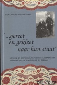 Lamers-Nieuwenhuis, Fea - Gereet en gekleet naar hun staat. Historie en ontwikkeling van de kledendracht van Bunschoten, Spakenburg en Eemdijk