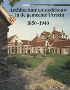 Santen, Bettina van - Architectuur en stedebouw in de gemeente Utrecht, 1850-1940
