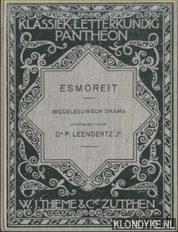 Leendertz Jr., Dr. P. (uitgegeven door) - Esmoreit. Middeleeuwsch drama