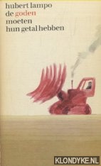 Lampo, Hubert - Boekenweekgeschenk 1969: De goden moeten hun getal hebben