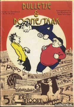 Kooijman, Jan & Hans Stoovelaar - Bulletje & Boonestaak. Feiten en verhalen. George van Raemdonck & A.M. de Jong