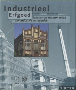 Nijhof, Erik & Gerlo Beernink - Industrieel erfgoed, Nederlandse monumenten van de industrie en techniek