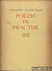 Graft, Guillaume van der - Poezie in practijk