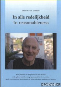 In alle redelijkheid / In reasonableness - Eemeren, Frans H. van