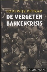 Petram, Lodewijk - De vergeten bankencrisis