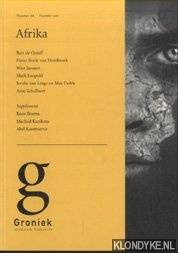 Graaff, Bart de - e.a. - Groniek. Historisch Tijdschrift nummer 188 december 2010