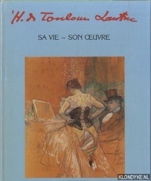 Stevenson, L. - Henri de Toulouse Lautrec. Sa vie - son oeuvre