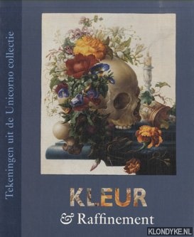 Dumas, Charles & Robert-Jan te Rijdt - Kleur en raffinement: tekeningen uit de Unicorno collectie