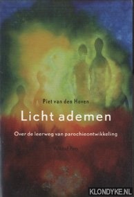 Hoven, Piet van den - Licht Ademen. Over de leerweg van parochieontwikkeling